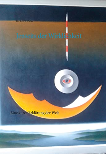 Jenseits der Wirklichkeit: Eine kurze Erklärung der Welt
