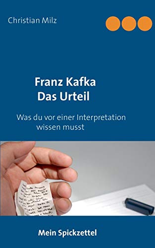 Mein Spickzettel Franz Kafka Das Urteil: Was du vor einer Interpretation wissen musst