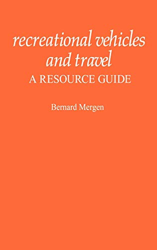 Recreational Vehicles and Travel: A Resource Guide (American Popular Culture)