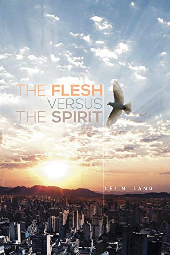 The Flesh versus The Spirit