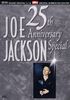 Joe Jackson - 25th Anniversary Special
