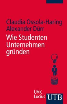 Wie Studenten Unternehmen gründen