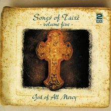 Songs of Taize 5-God of All Mercy