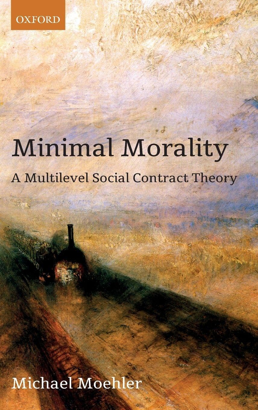 MINIMAL MORALITY C: A Multilevel Social Contract Theory