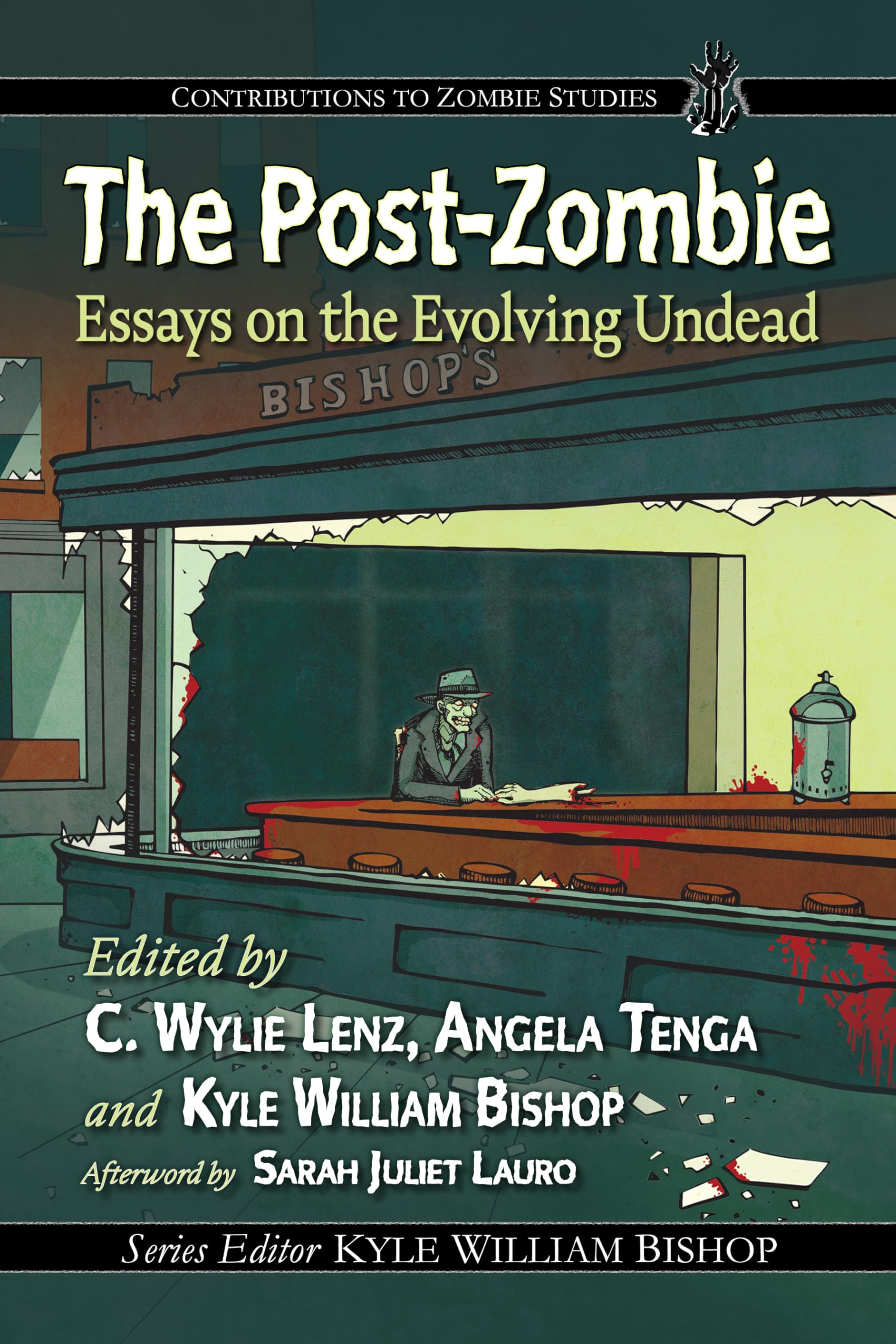 The Post-Zombie: Essays on the Evolving Undead (Contributions to Zombie Studies)