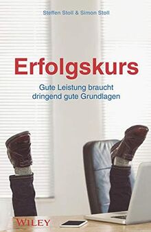 Erfolgskurs: Gute Leistung braucht dringend gute Grundlagen