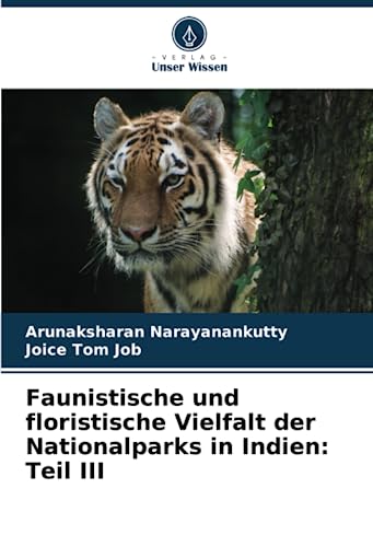 Faunistische und floristische Vielfalt der Nationalparks in Indien: Teil III