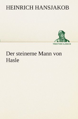 Der steinerne Mann von Hasle - Heinrich Hansjakob Kartoniert (TB)