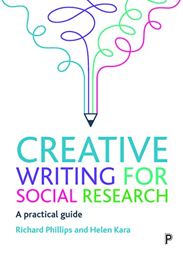 Creative Writing for Social Research: A Practical Guide