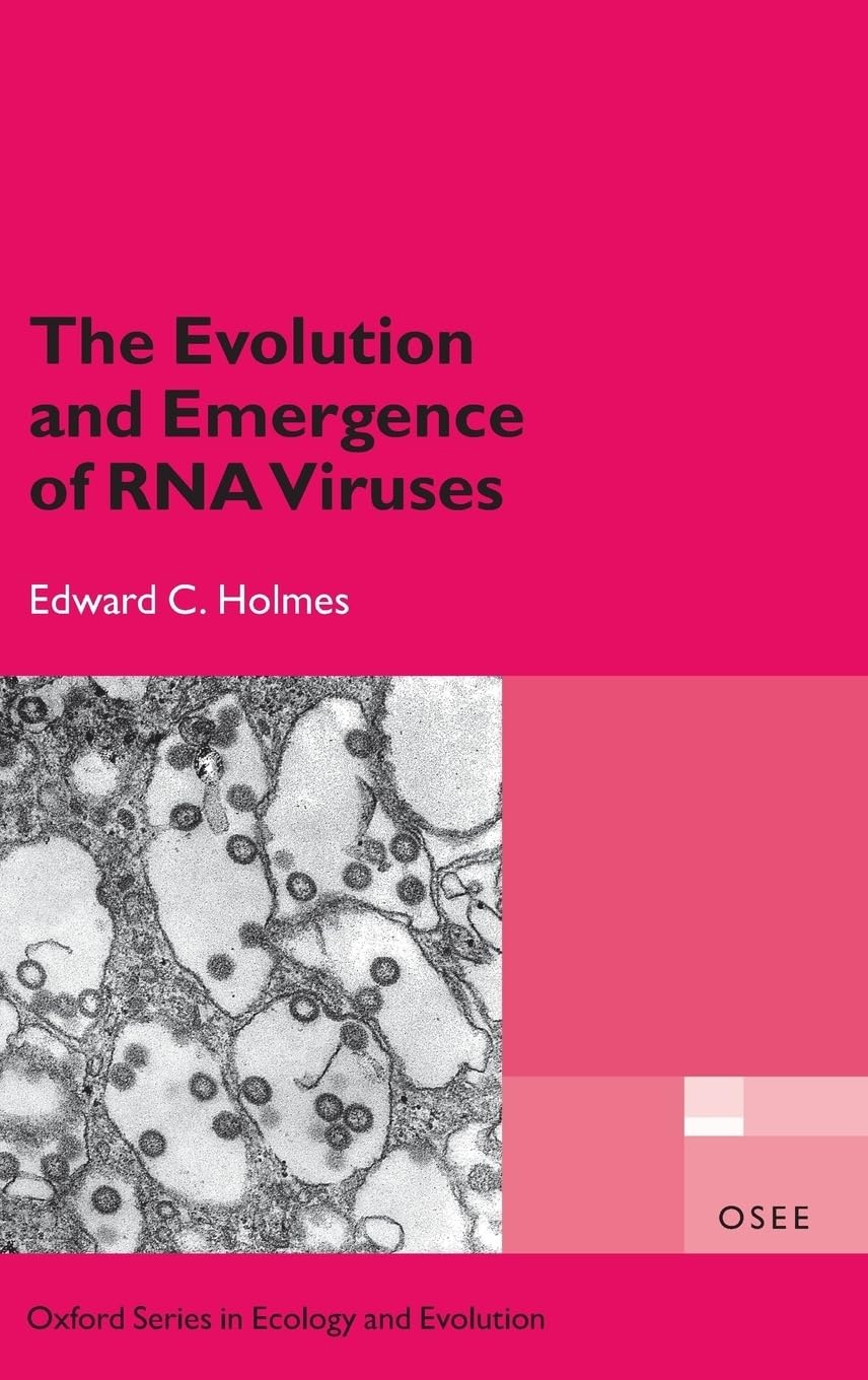 The Evolution and Emergence of RNA Viruses (Oxford Series in Ecology and Evolution)