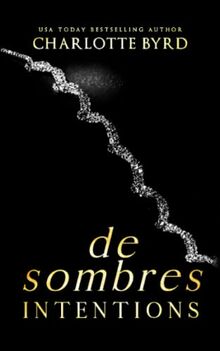 De Sombres Intentions