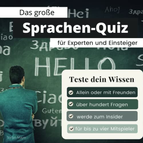 Das große Sprachen-Quiz für Experten und Einsteiger: Teste dein Wissen. Die besten Fragen über Deutsch, Fremdsprachen, Linguistik, Grammatik und ... Geschenk zum Geburtstag und zu Weihnachten