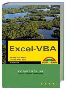 Excel-VBA: Mit über 1000 Makros für Excel 97 bis 2007 (Kompendium / Handbuch)