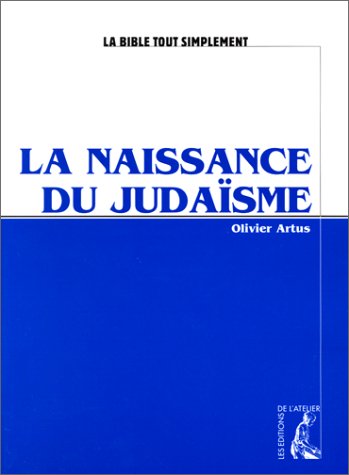 La Naissance Du Judaïsme (bibl Tout Simpl)