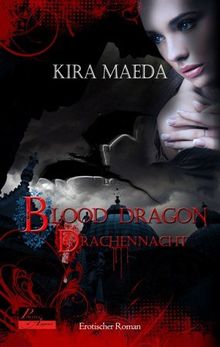 Blood Dragon 01: Drachennacht von Kira Maeda | Buch | Zustand sehr gut
