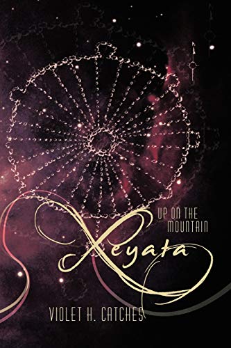 Xeyata: Up on the Mountain