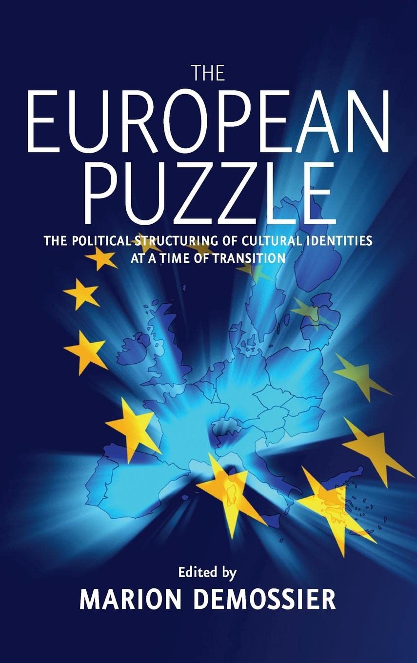 The European Puzzle: The Political Structuring of Cultural Identities at a Time of Transition
