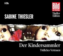 Der Kindersammler. Tödliches Vertrauen, 6 CDs