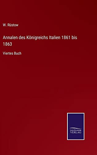 Annalen des Königreichs Italien 1861 bis 1863: Viertes Buch