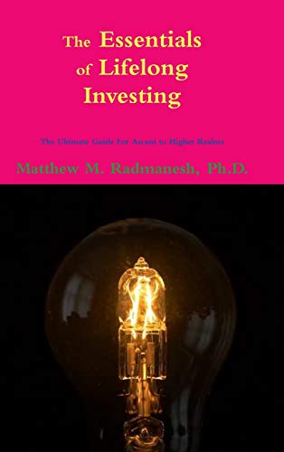 The Essentials of Lifelong Investing: The Ultimate Guide for Ascent to Higher Realms
