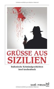 Grüße aus Sizilien: Italienische Kriminalgeschichten (insel taschenbuch)