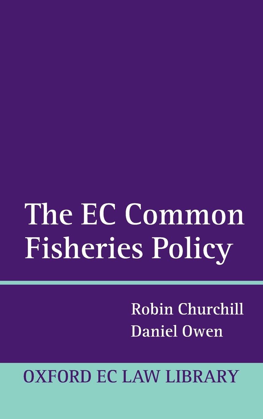 EC COMMON FISHERIES POLICY OEULL C (Oxford EC Law Library)
