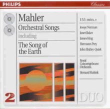 Mahler - Orchestral Songs (including Song Of The Earth)