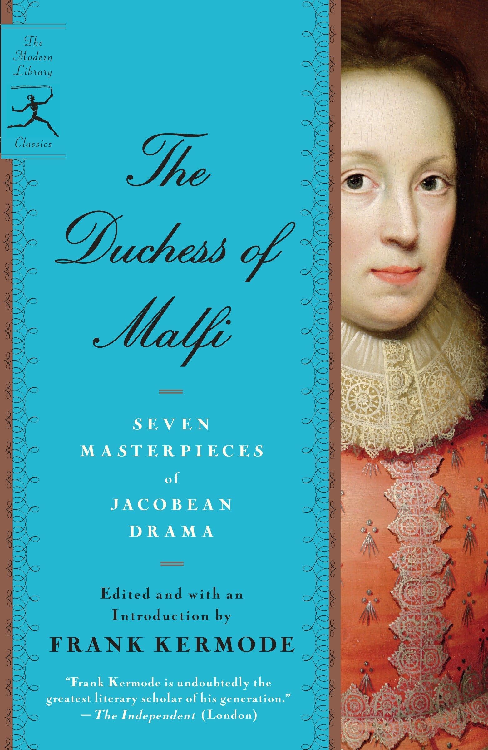 The Duchess of Malfi: Seven Masterpieces of Jacobean Drama (Modern Library Classics)