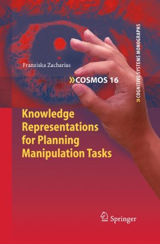 Knowledge Representations for Planning Manipulation Tasks (Cognitive Systems Monographs)