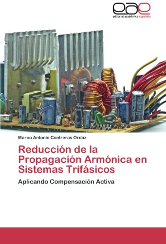 Reducción de la Propagación Armónica en Sistemas Trifásicos: Aplicando Compensación Activa