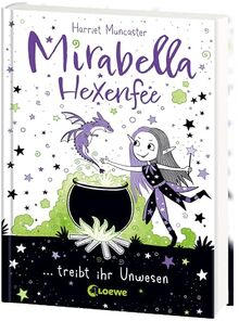 Mirabella Hexenfee treibt ihr Unwesen (Band 1): Zwischen Feenmagie und Hexerei - Freches Kinderbuch ab 7 Jahren mit spaßigen Mitmach-Seiten