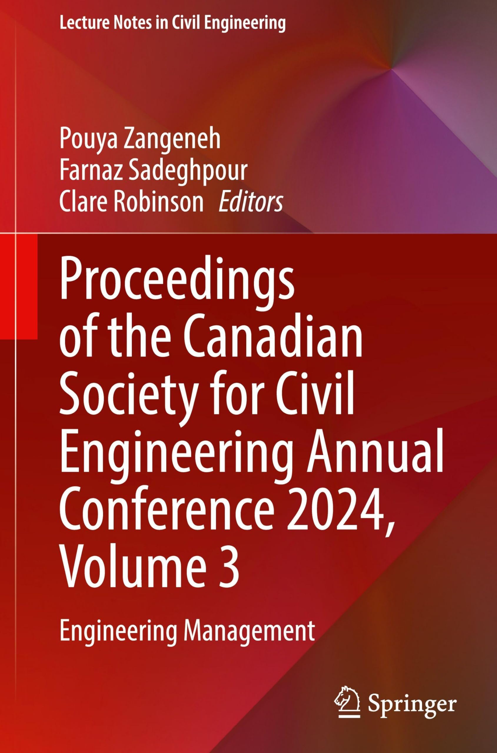 Proceedings of the Canadian Society for Civil Engineering Annual Conference 2024, Volume 3: Engineering Management (Lecture Notes in Civil Engineering, 697, Band 3)