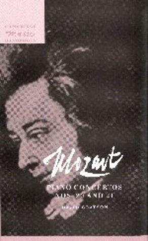 Mozart: Piano Concertos Nos. 20 and 21 (Cambridge Music Handbooks)