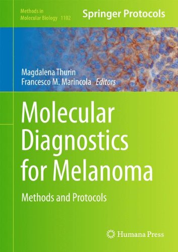 Molecular Diagnostics for Melanoma: Methods and Protocols (Methods in Molecular Biology)