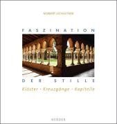 Faszination der Stille: Klöster, Kreuzgänge, Kapitelle