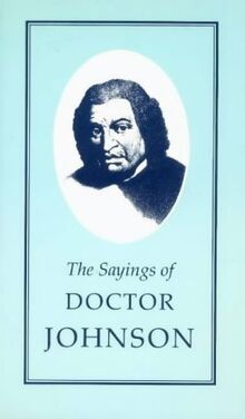 The Sayings of Samuel Johnson (Duckworth Sayings Series)