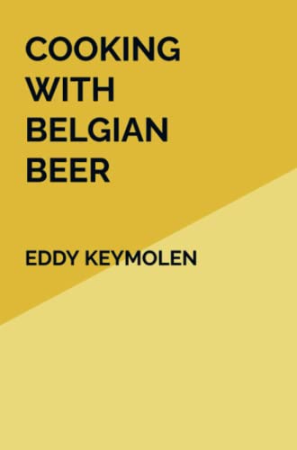 Eddy Keymolen Cooking With Belgian Beer
