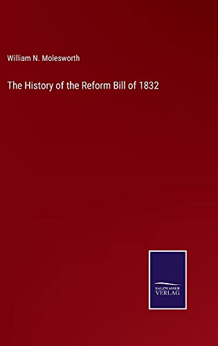 The History of the Reform Bill of 1832