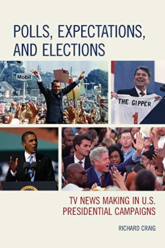 Polls, Expectations, and Elections: TV News Making in U.S. Presidential Campaigns