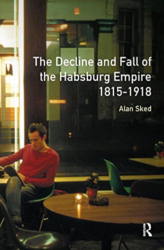 Sked, A: DECLINE & FALL OF THE HABSBURG