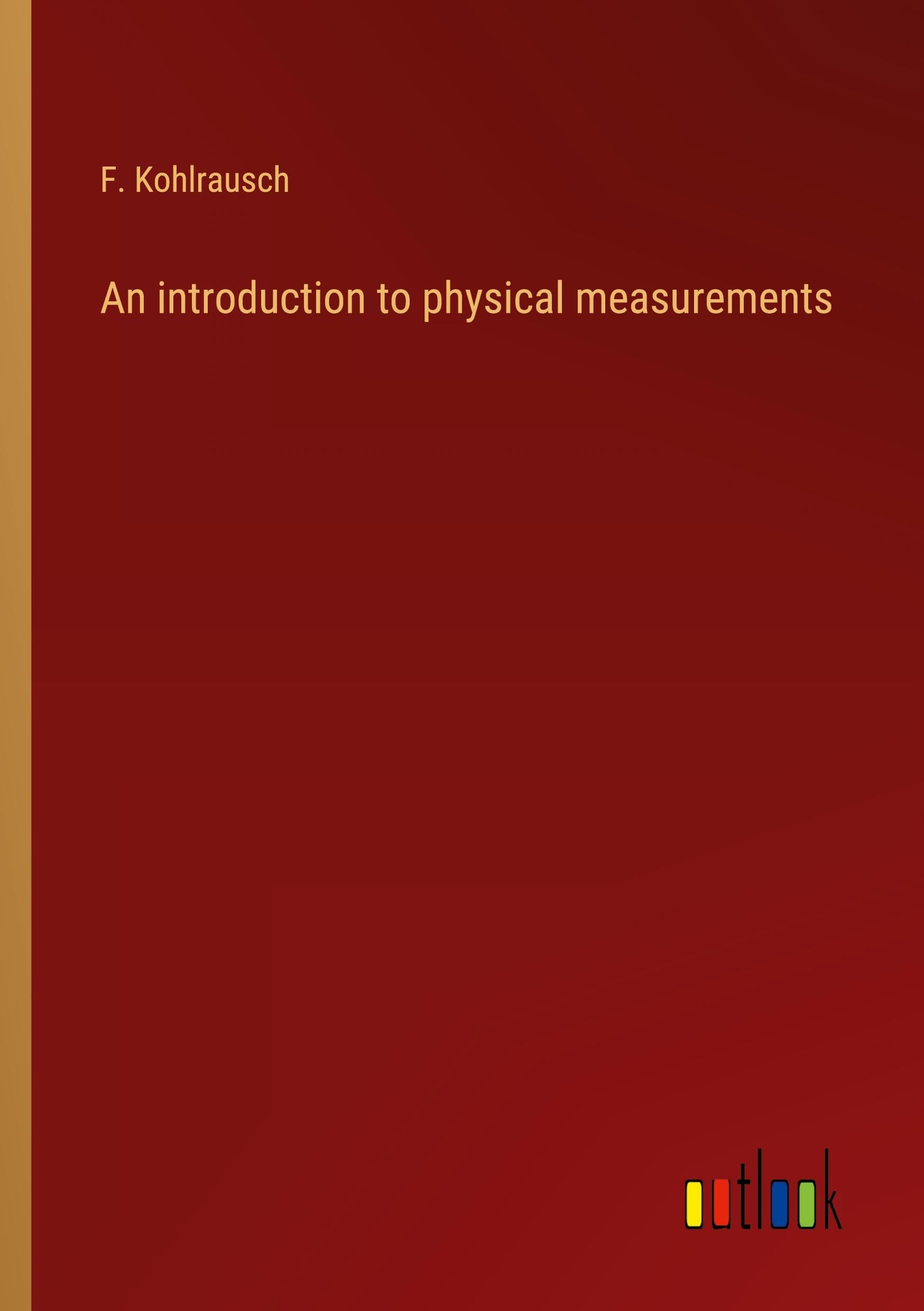 An introduction to physical measurements