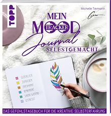 Mein Mood Journal selbstgemacht: Das Diary für die kreative Selbsterfahrung