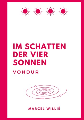 Vondur - Im Schatten der vier Sonnen: Science Fiction & Fantasy Roman