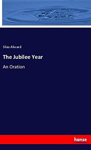 The Jubilee Year: An Oration