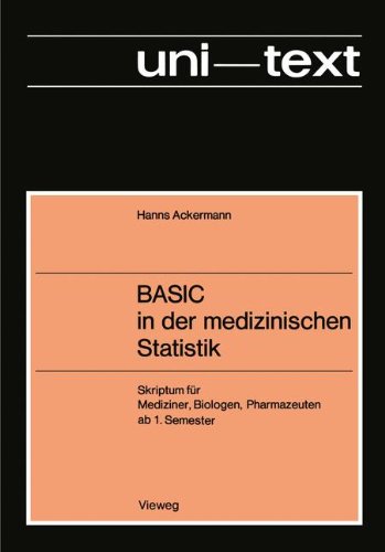 Basic in der medizinischen Statistik: Skriptum für Mediziner, Biologen, Pharmazeuten ab 1. Semester