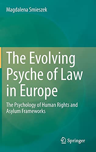 The Evolving Psyche of Law in Europe: The Psychology of Human Rights and Asylum Frameworks