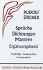 Sprüche - Dichtungen - Mantren. Ergänzungsband: Nachträge, Handschriften, Gesamtregister (Rudolf Steiner Gesamtausgabe)