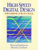 High Speed Digital Design: A Handbook of Black Magic (Prentice Hall Modern Semiconductor Design)