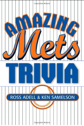 Amazing Mets Trivia: From Stengal to Piazza