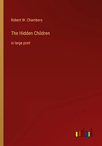 The Hidden Children: in large print